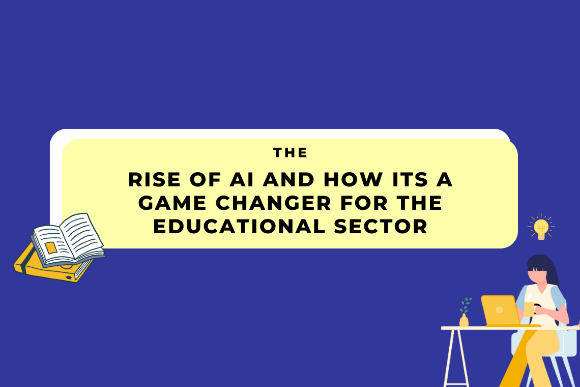 The Rise of AI and How it's a Game Changer for the Educational Sector