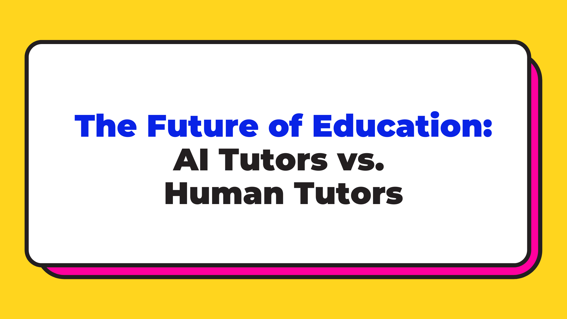 The Future of Education: AI Tutors vs. Human Tutors