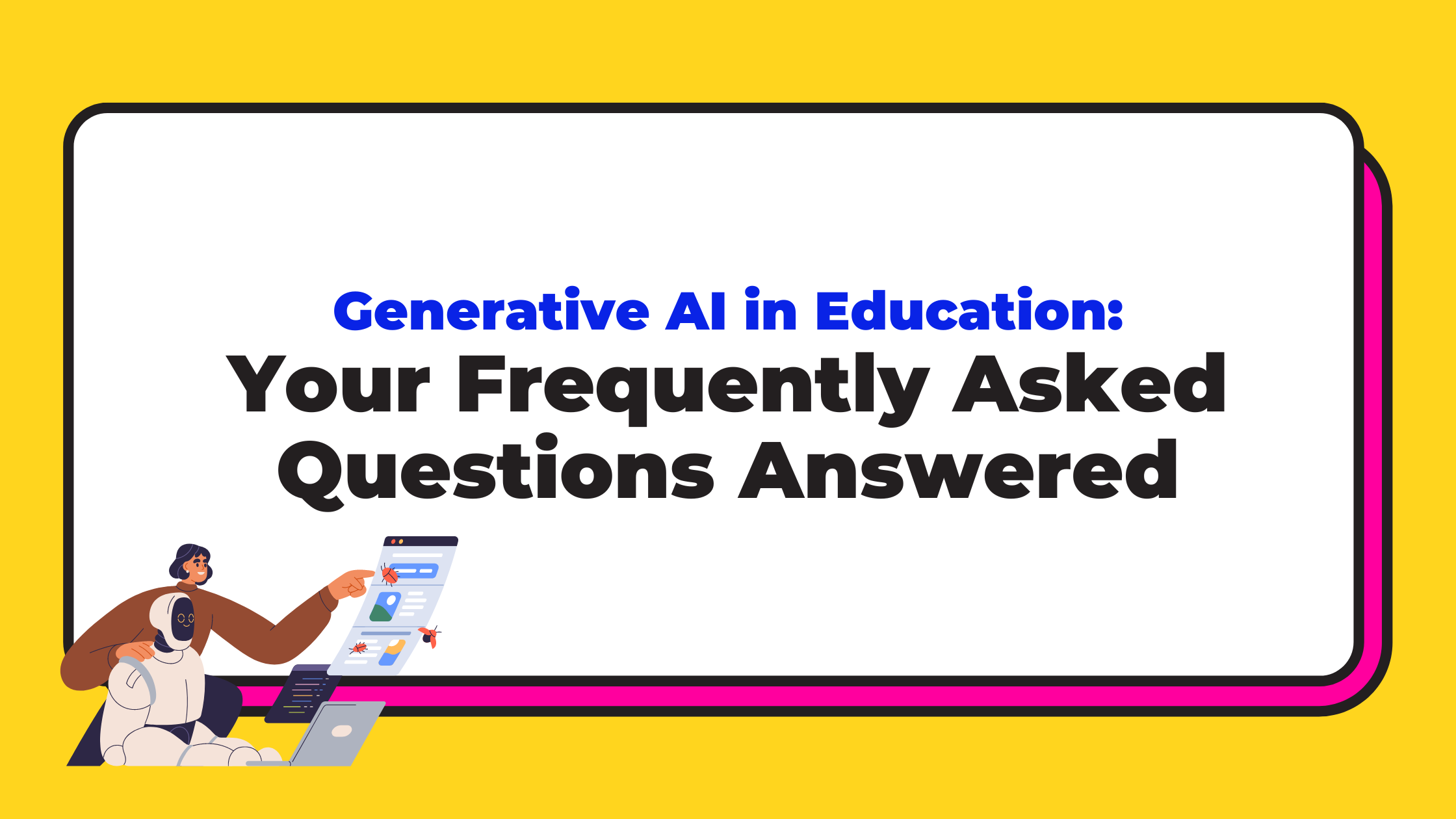 generative-ai-education-frequently-asked-questions-answered