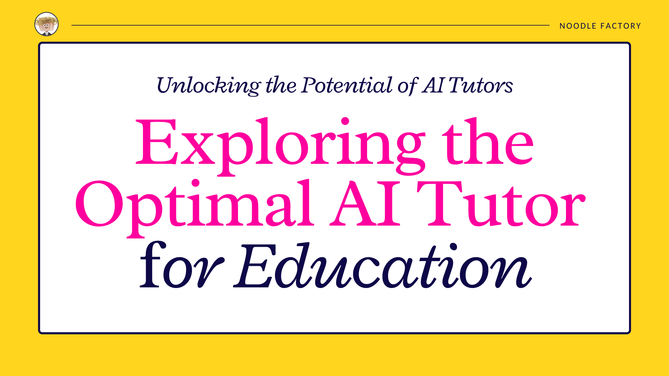 unlocking-potential-ai-tutors-exploring-optimal-ai-tutor-education